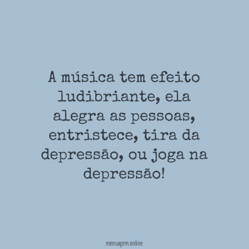 A música tem efeito ludibriante
