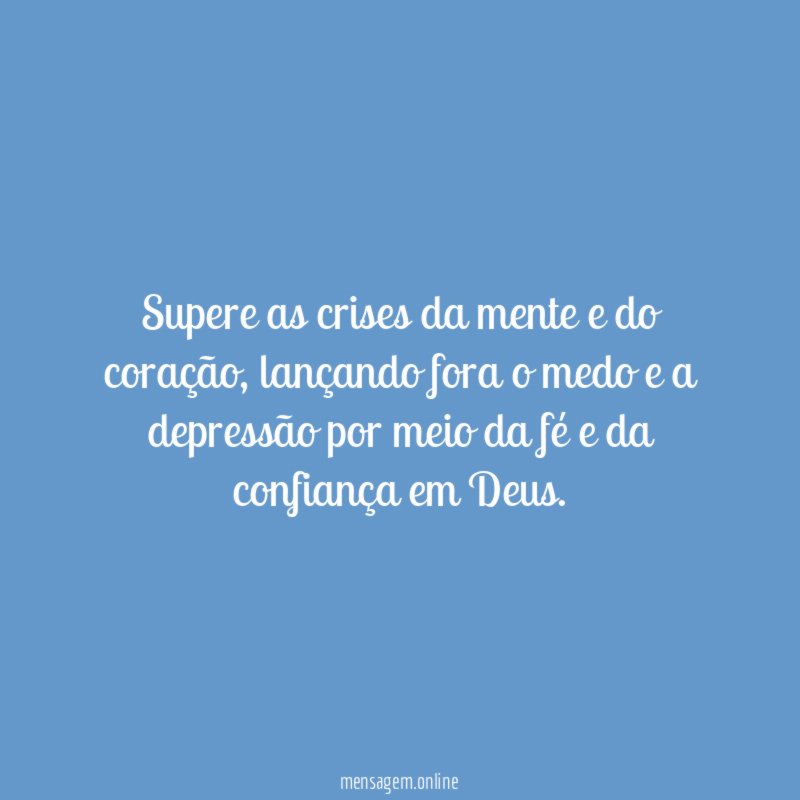 Supere as crises da mente e do coração