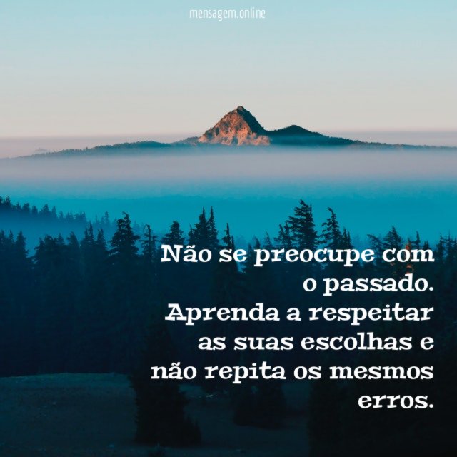 Não se preocupe com o passado