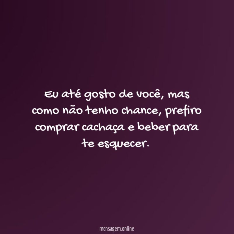 Eu até gosto de você