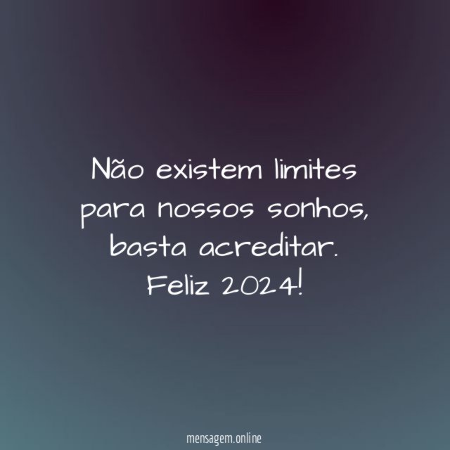 Não existem limites para nossos sonhos