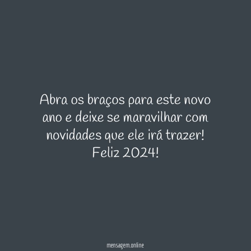 Abra os braços para este novo ano
