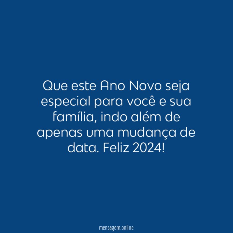 Que este Ano Novo seja especial para você e sua família