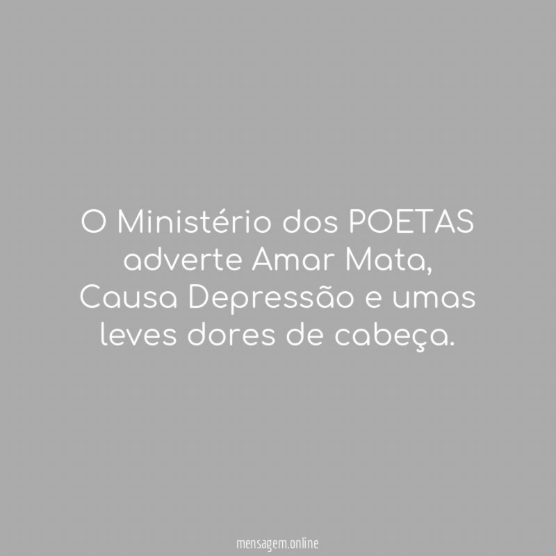 O Ministério dos POETAS adverte Amar Mata