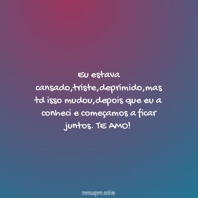 Eu estava cansado