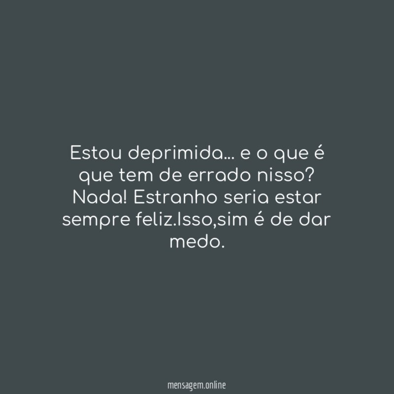 Estou deprimida