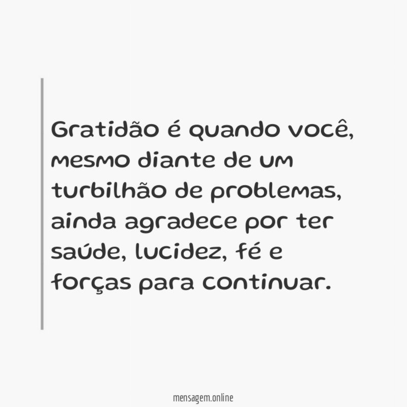 Gratidão é quando você