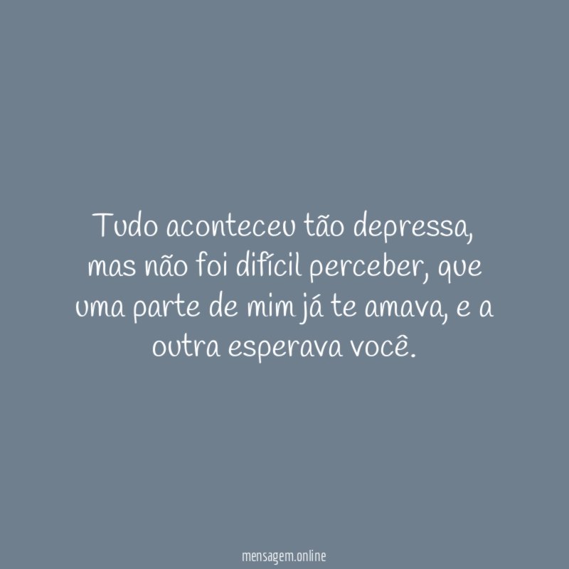 Tudo aconteceu tão depressa