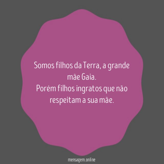 Somos filhos da Terra