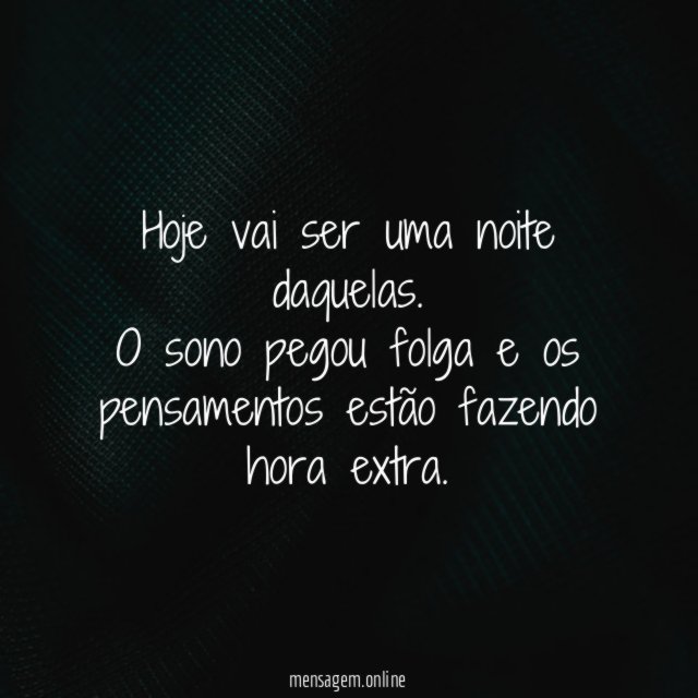 Hoje vai ser uma noite daquelas
