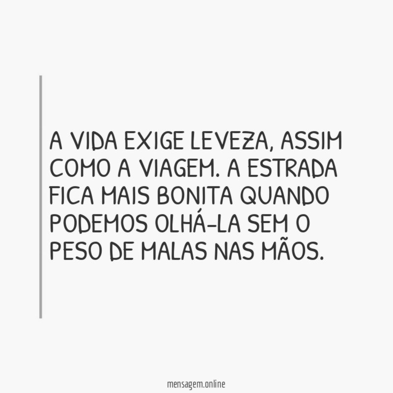 A vida exige leveza