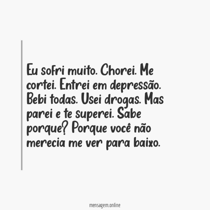 Eu sofri muito