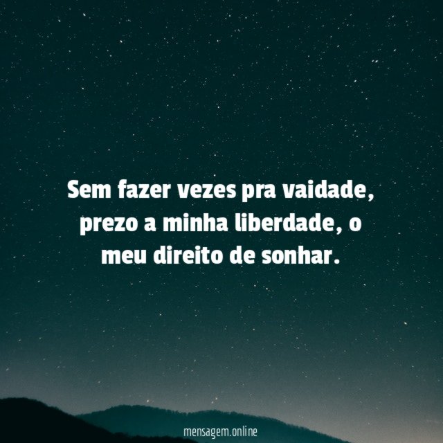 Sem fazer vezes pra vaidade