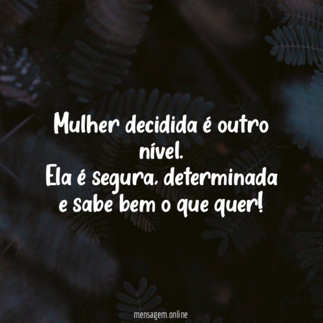Mulher decidida é outro nível