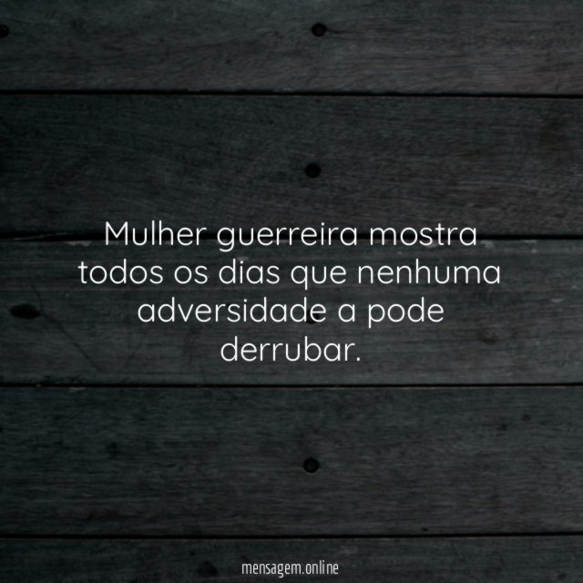Mulher guerreira mostra todos os dias que nenhuma adversidade a pode derrubar