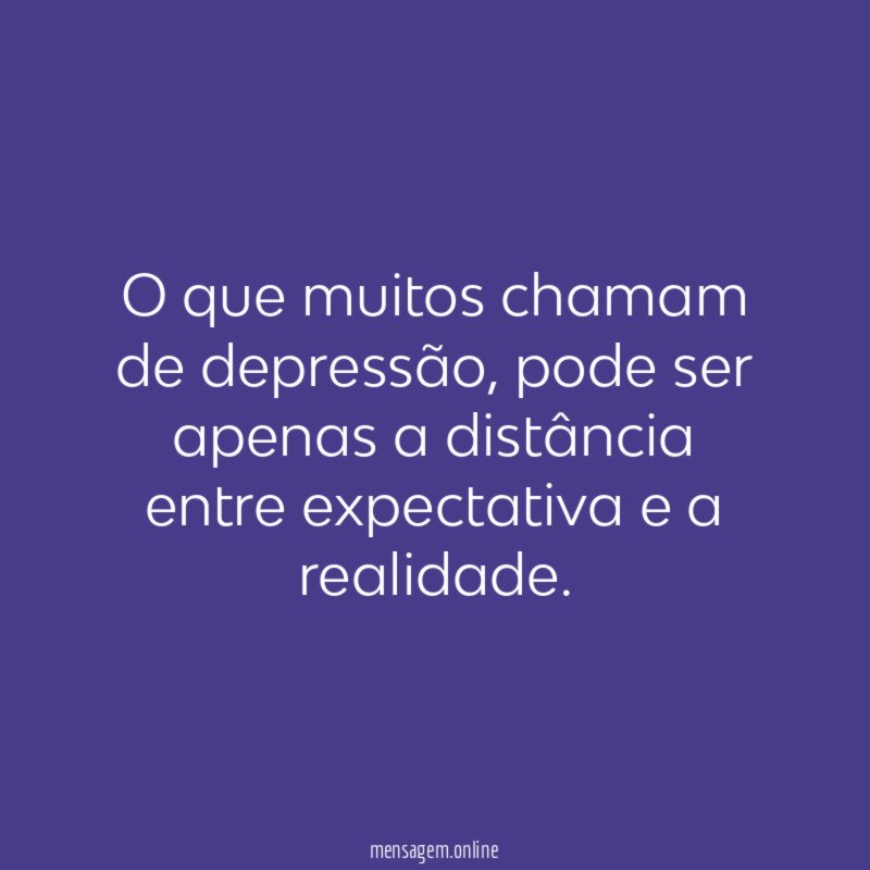 O que muitos chamam de depressão