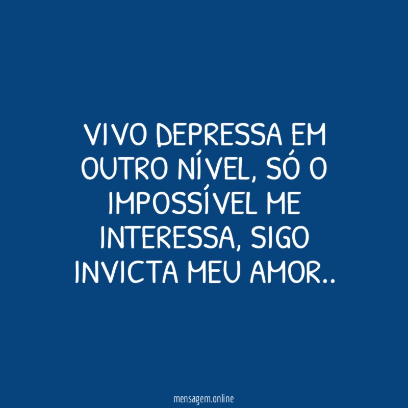 Vivo depressa em outro nível