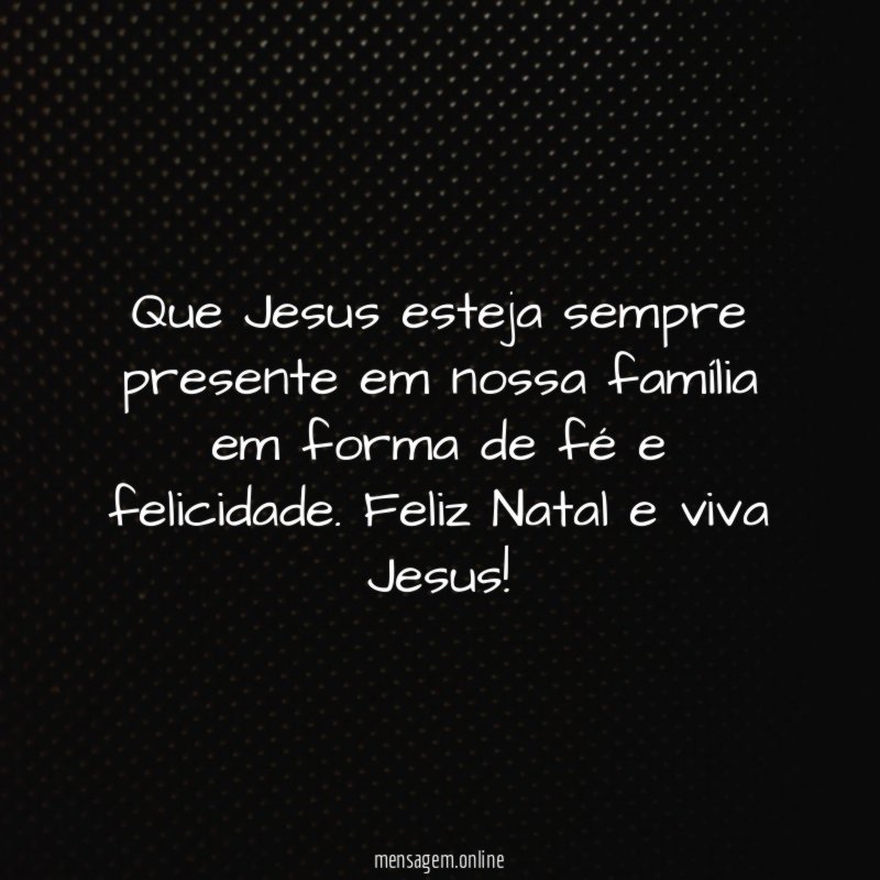 Que Jesus esteja sempre presente em nossa família