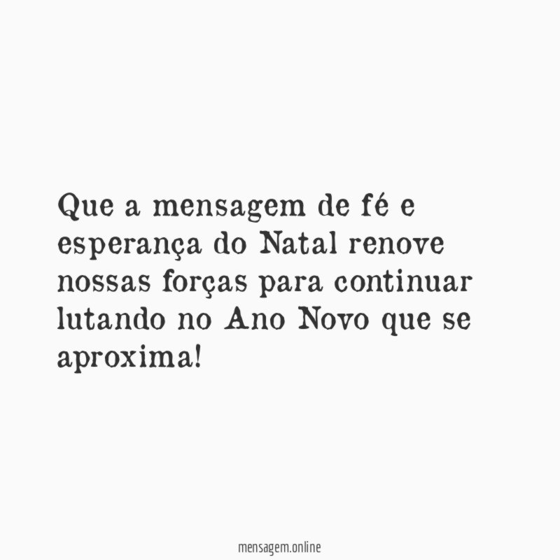 Que a mensagem de fé e esperança do