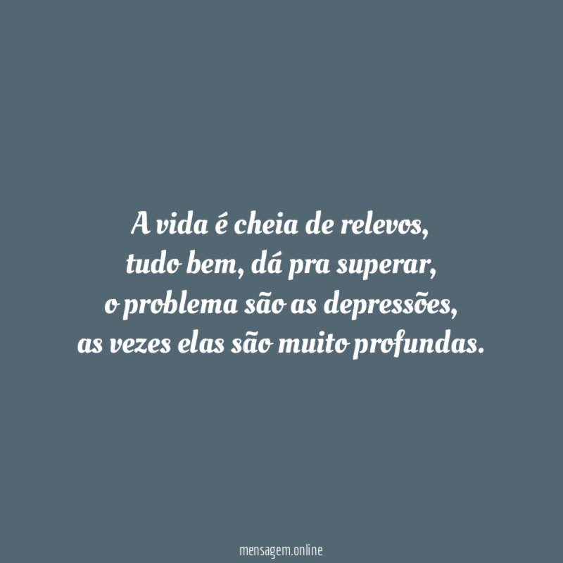 A vida é cheia de relevos