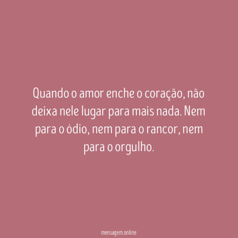 Quando o amor enche o coração