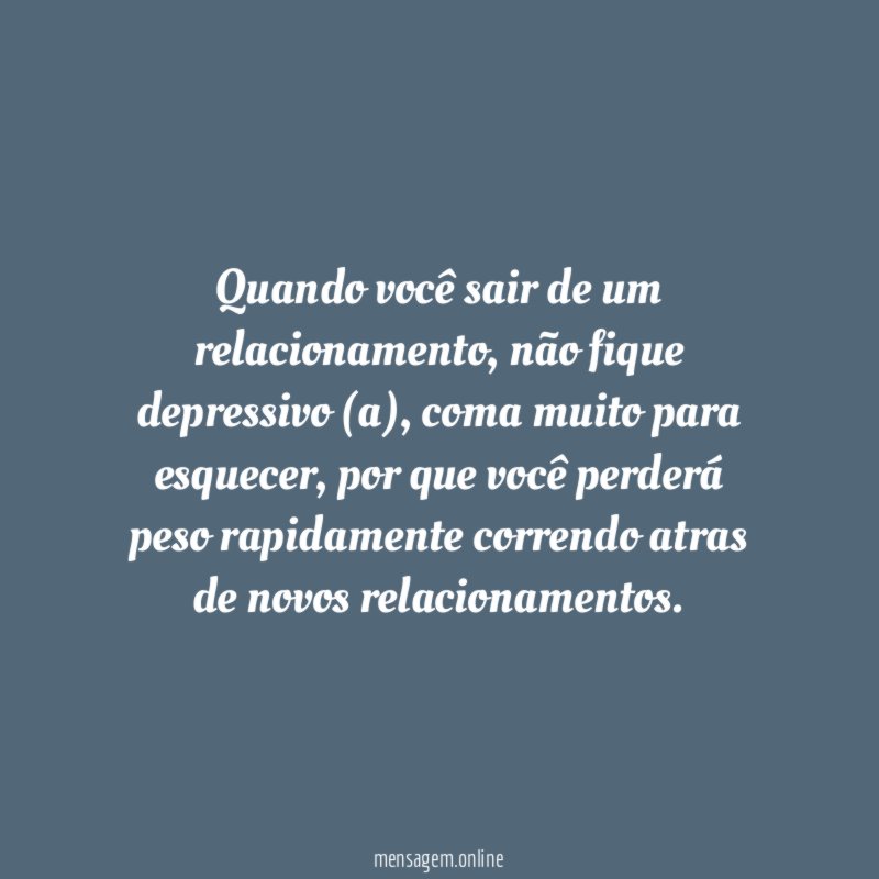 Quando você sair de um relacionamento