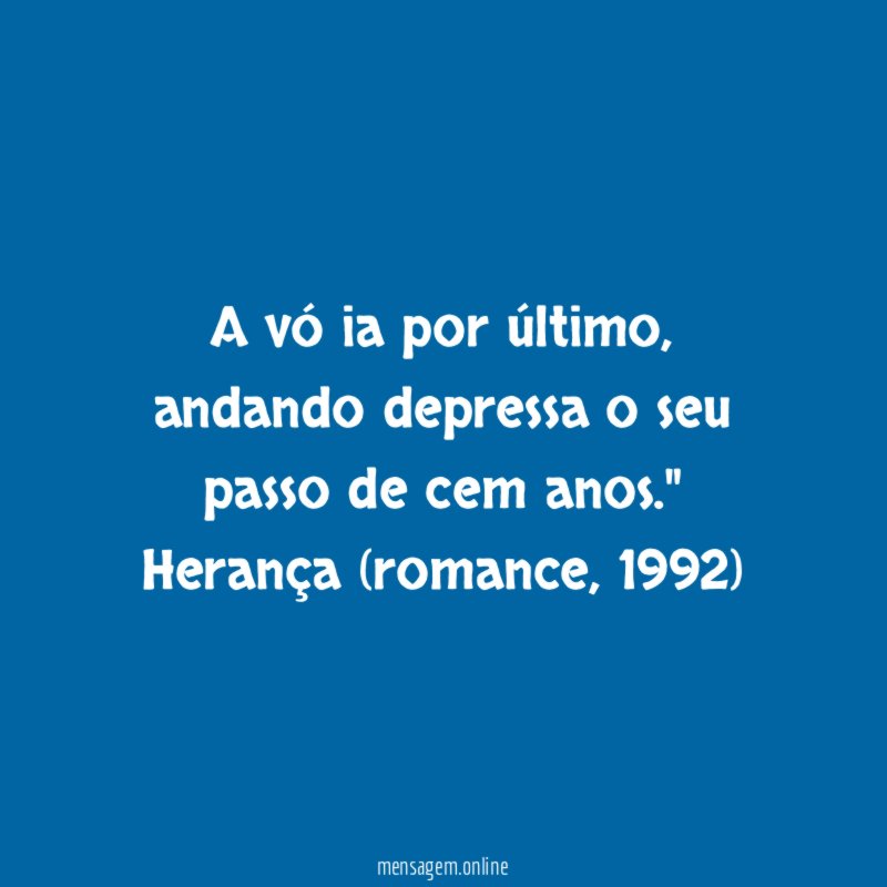 A vó ia por último