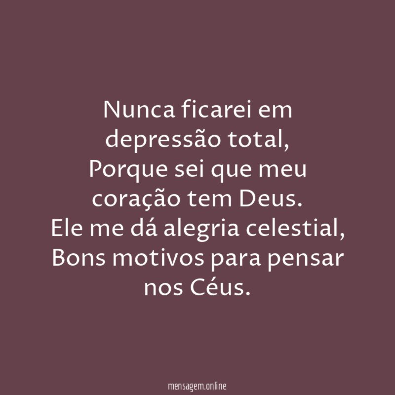 Nunca ficarei em depressão total