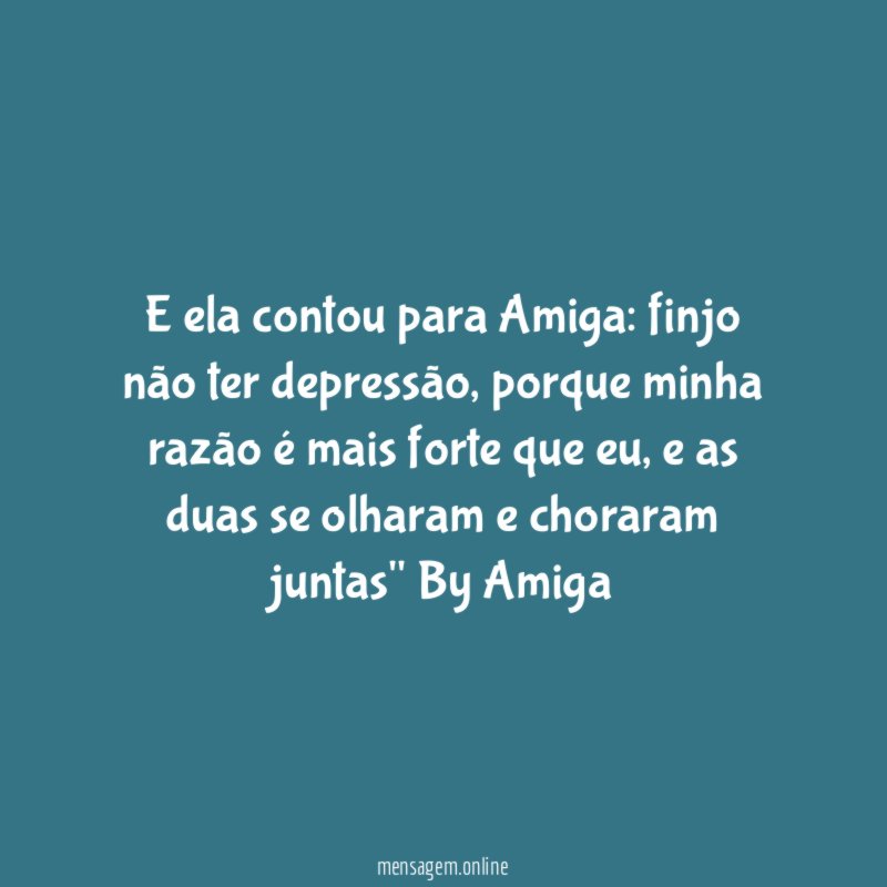E ela contou para Amiga