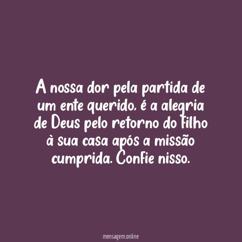 A nossa dor pela partida de um ente querido