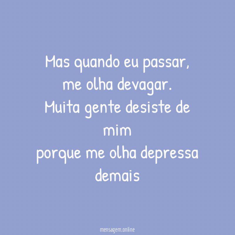 Mas quando eu passar