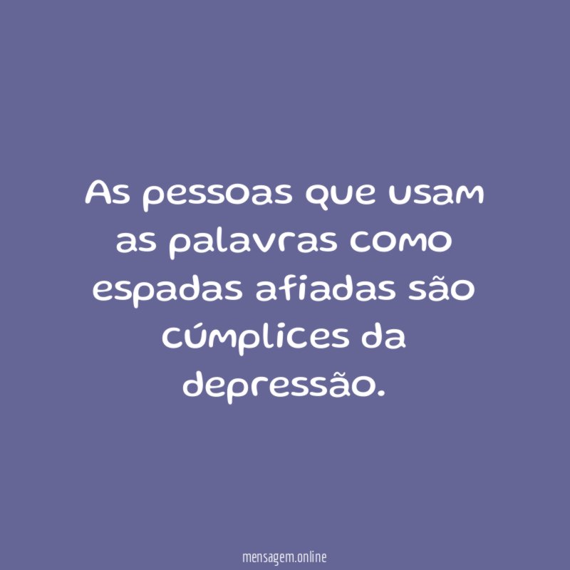 As pessoas que usam as palavras como espadas
