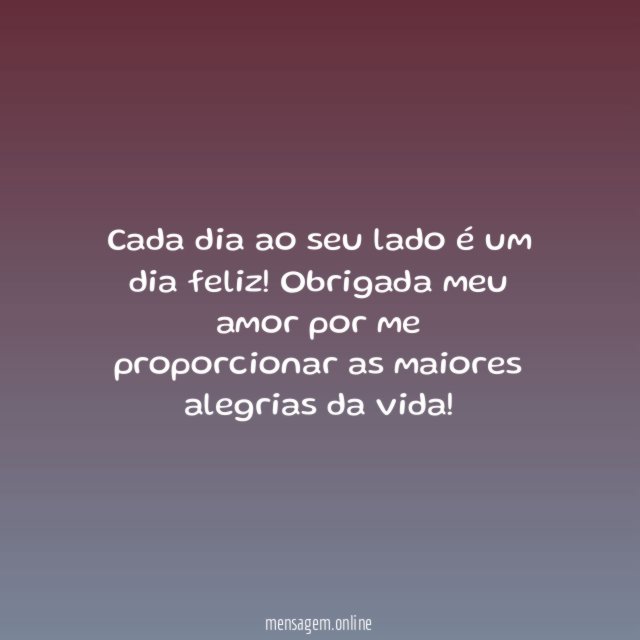 Cada dia ao seu lado é um dia feliz
