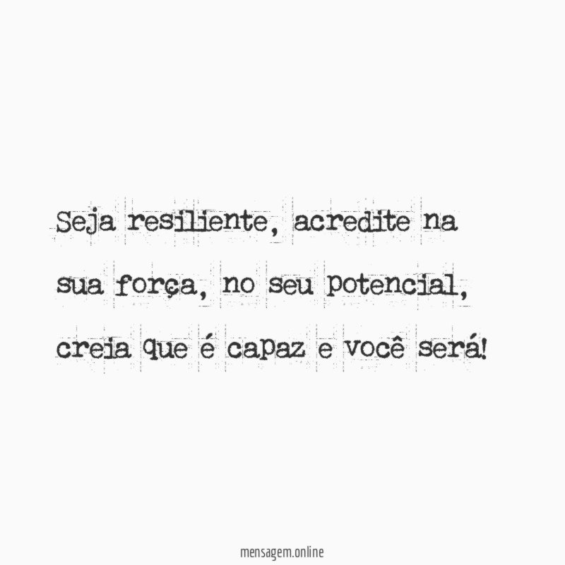 Seja resiliente