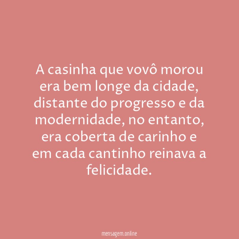 A casinha que vovô morou era bem longe da cidade