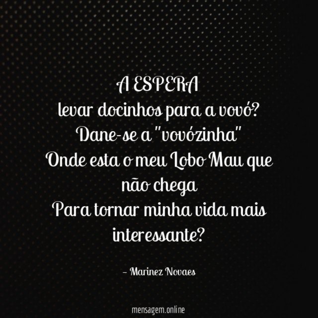 A ESPERA levar docinhos para a vovó