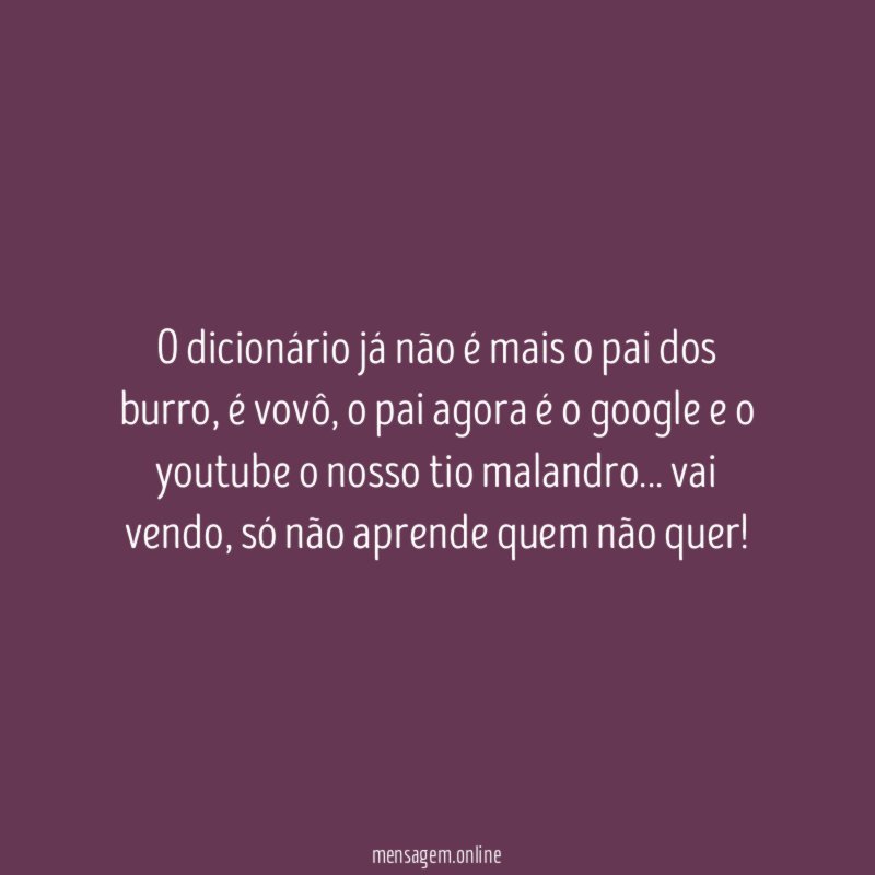 O dicionário já não é mais o pai dos burro