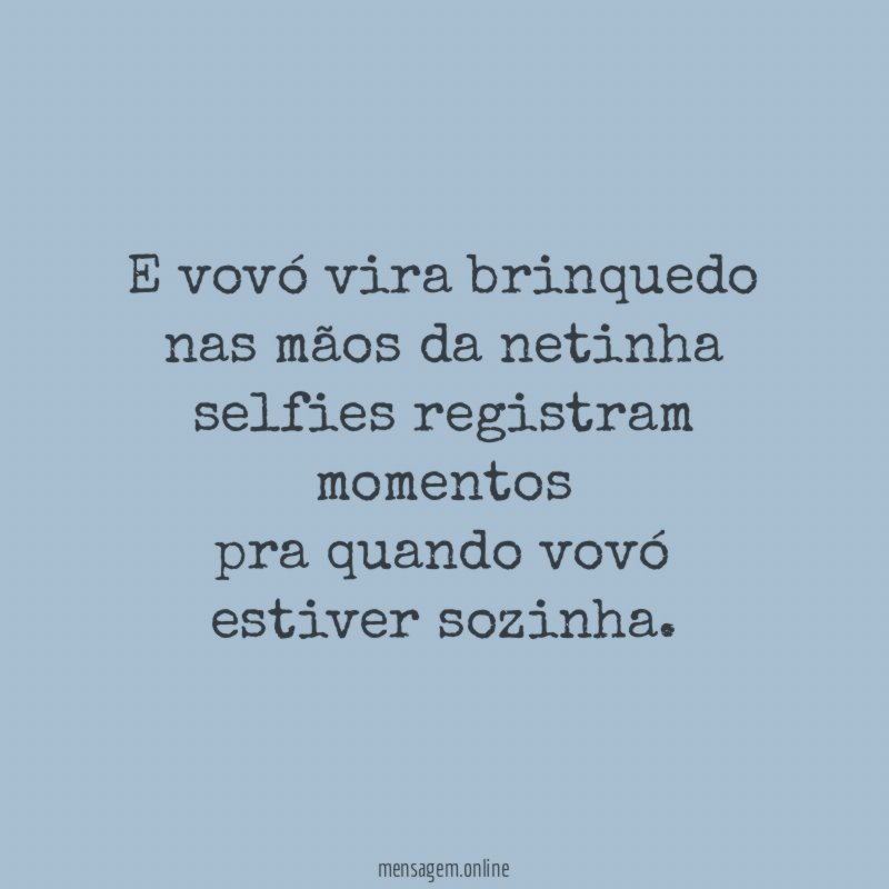 E vovó vira brinquedo nas mãos da netinha selfies registram