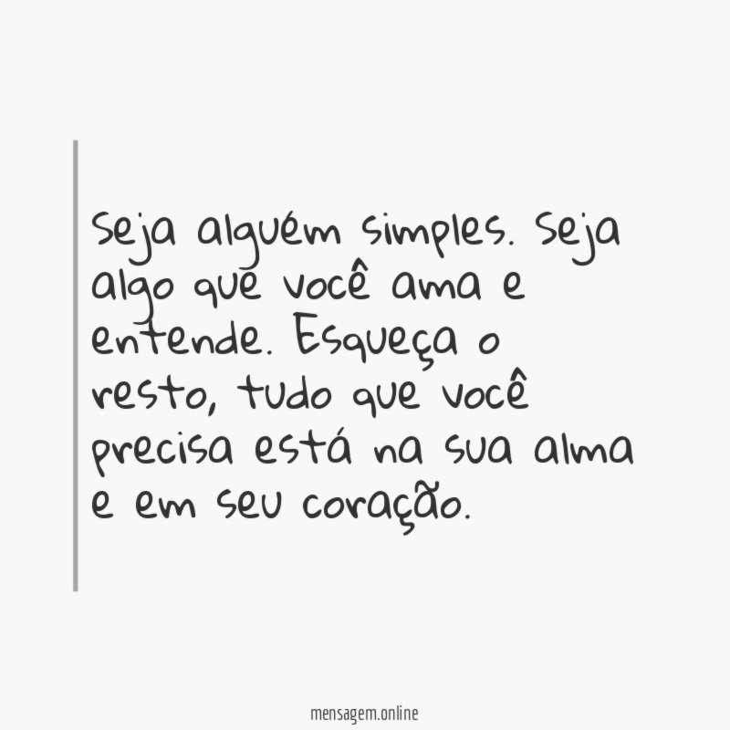 Seja alguém simples