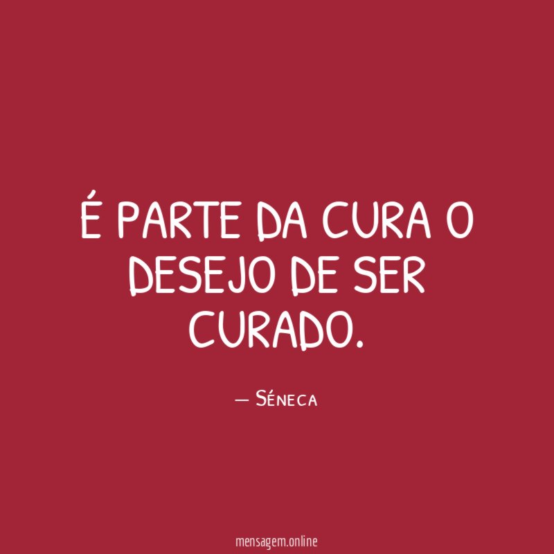 É parte da cura o desejo de ser curado