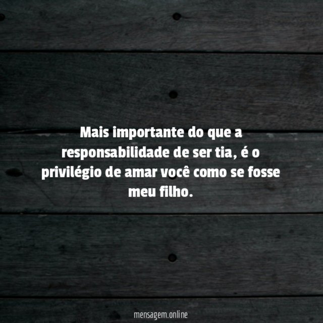 Mais importante do que a responsabilidade de ser tia