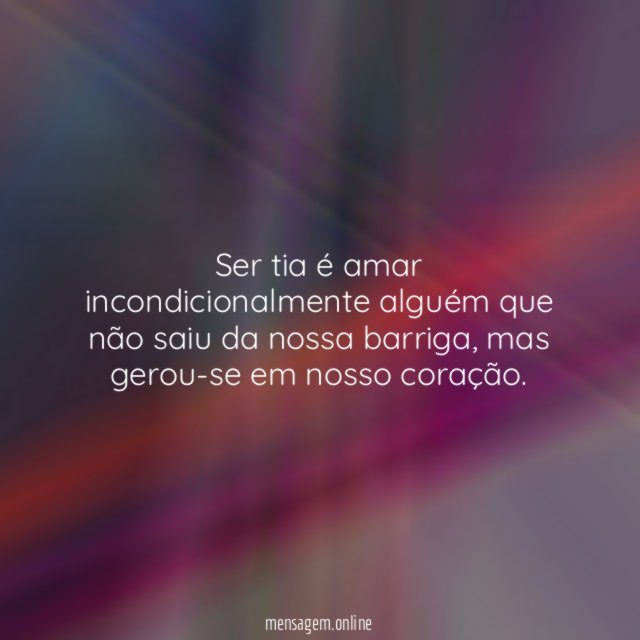 Ser tia é amar incondicionalmente alguém que não