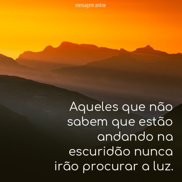 Aqueles que não sabem que estão andando na