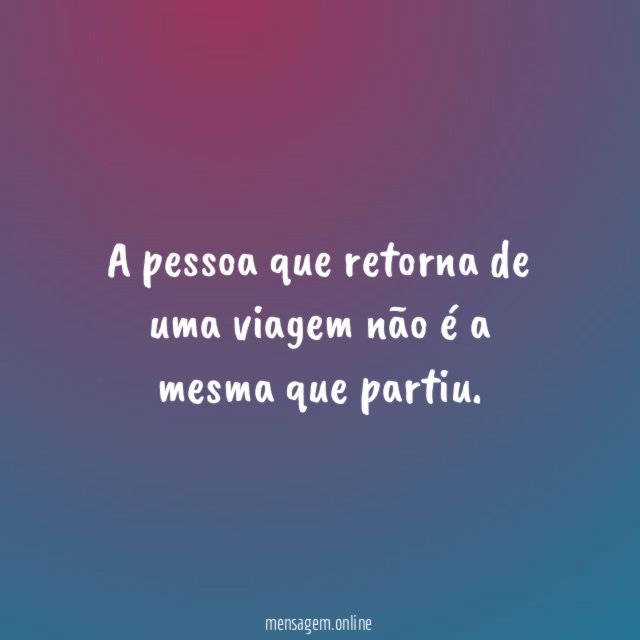 A pessoa que retorna de uma viagem não