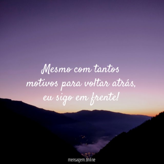 Mesmo com tantos motivos para voltar atrás