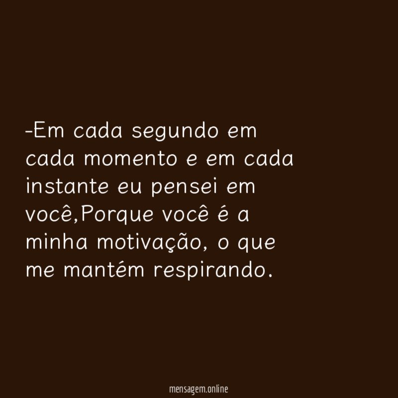 Em cada segundo em cada momento e em