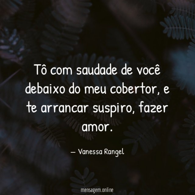 Tô com saudade de você debaixo do meu cobertor