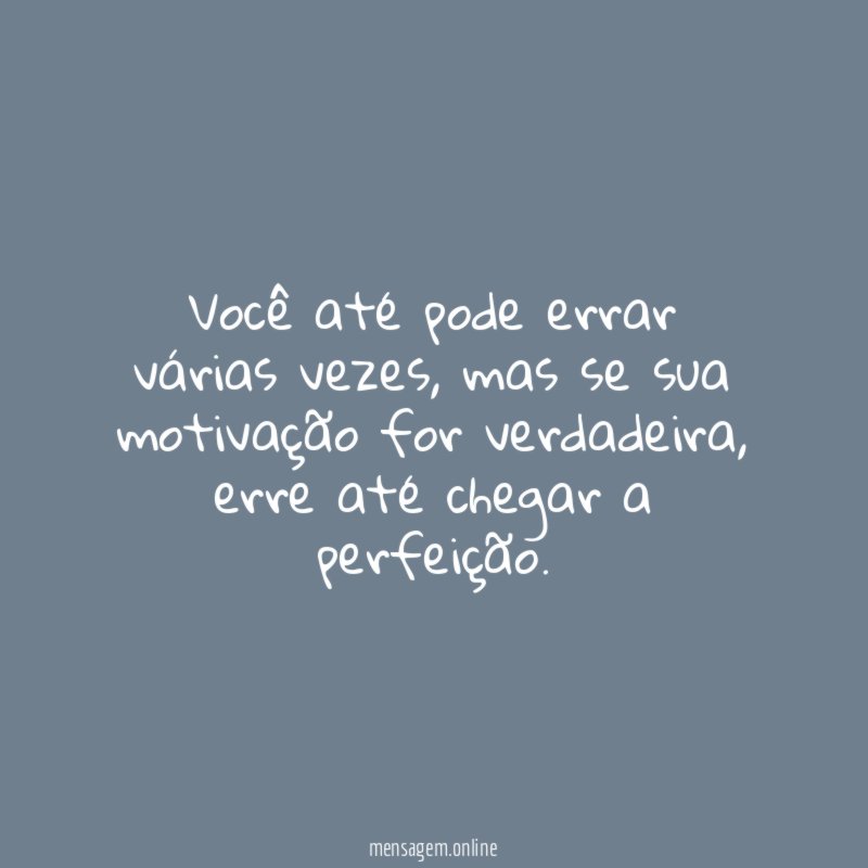 Você até pode errar várias vezes