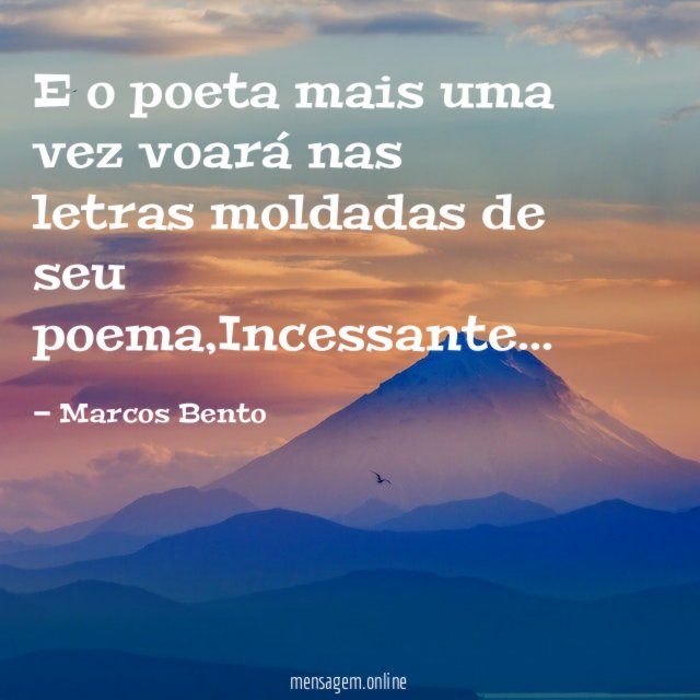 E o poeta mais uma vez voará nas
