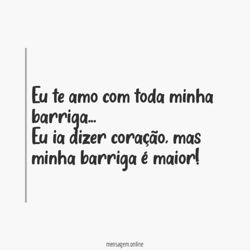 Eu te amo com toda minha barriga